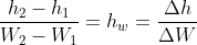 \frac{h_{_{2}}-h_{1}}{W_{_{2}}-W_{1}}=h_{w}=\frac{\Delta h}{\Delta W}